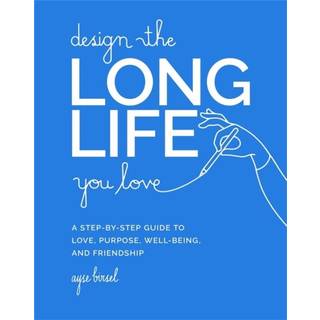 Design the Long Life You Love