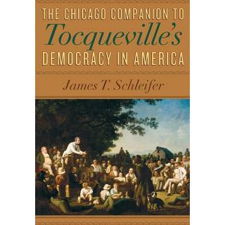 The Chicago Companion to Tocqueville's Democracy in America