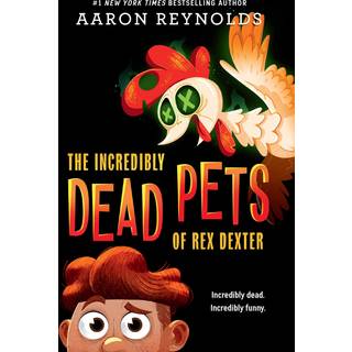 The Incredibly Dead Pets of Rex Dexter