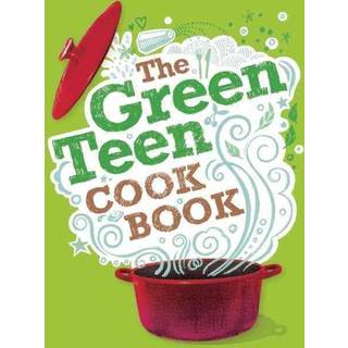 The Green Teen Cookbook