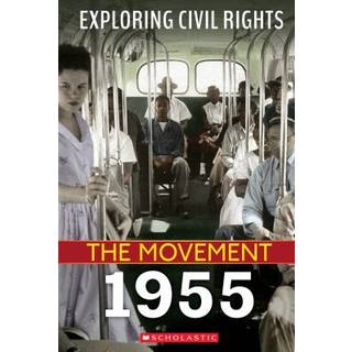 1955 (Exploring Civil Rights: The Movement)