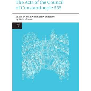 The Acts of the Council of Constantinople of 553