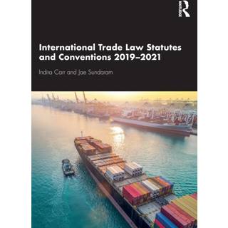 International Trade Law Statutes and Conventions 2019-2021