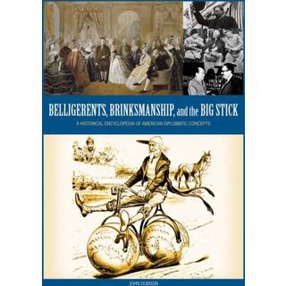 Belligerents, Brinkmanship, and the Big Stick