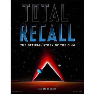 Total Recall: The Official Story of the Film