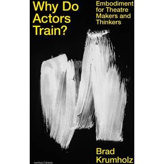 Why Do Actors Train?