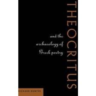 Theocritus and the Archaeology of Greek Poetry