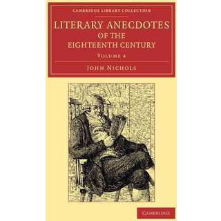 Literary Anecdotes of the Eighteenth Century
