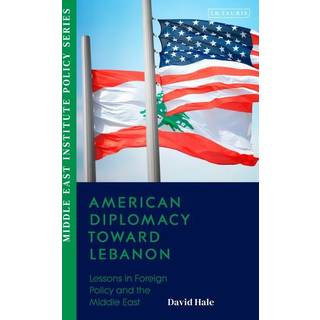 American Diplomacy Toward Lebanon