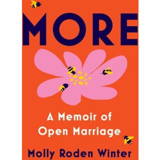 More: A Memoir of Open Marriage
