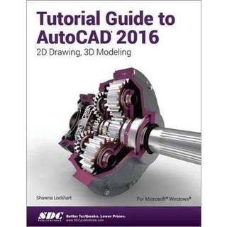 Tutorial Guide to AutoCAD 2016