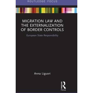 Migration Law and the Externalization of Border Controls