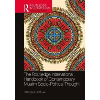 The Routledge International Handbook of Contemporary Muslim Socio-Political Thought