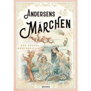 Andersens Märchen: Der grosse märchenschatz