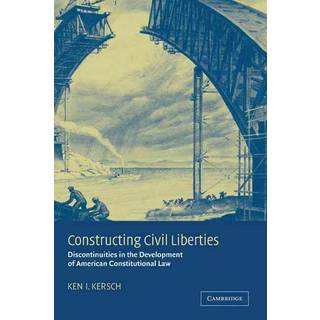 Constructing Civil Liberties