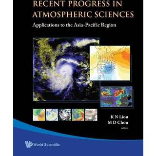 RECENT PROGRESS IN ATMOSPHERIC SCIENCES: APPLICATIONS TO... (Bog, Hardback, Engelsk)