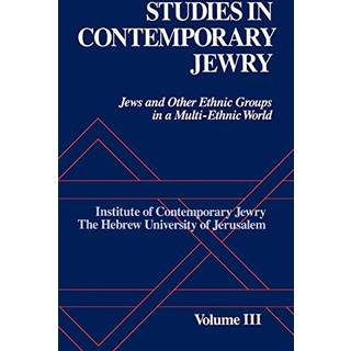 Studies in Contemporary Jewry: III: Jews and other Ethnic Groups in a Multi-Ethnic World
