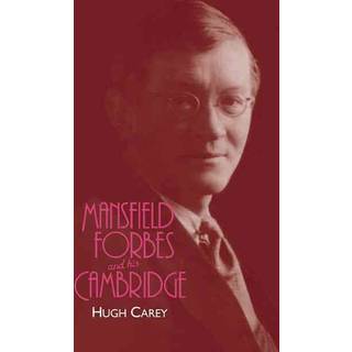 Mansfield Forbes and his Cambridge
