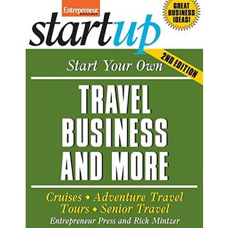 Start Your Own Travel Business and More 2/E