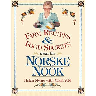 Farm Recipes and Food Secrets from the Norske Nook