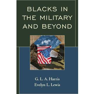 Blacks in the Military and Beyond