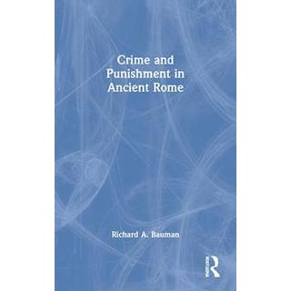 Crime and Punishment in Ancient Rome