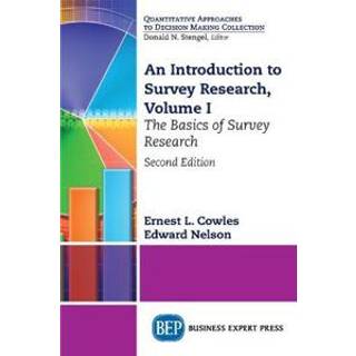 An Introduction to Survey Research, Volume I