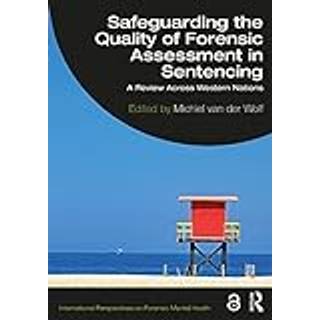Safeguarding the Quality of Forensic Assessment in Sentencing