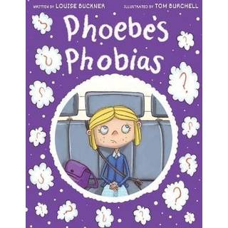 Phoebe's Phobias