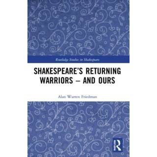 Shakespeare’s Returning Warriors – and Ours