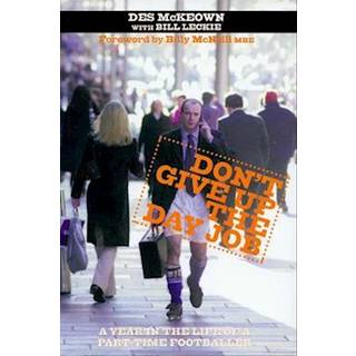 Don't Give Up The Day Job