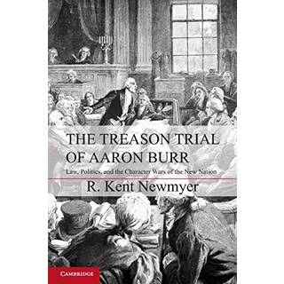The Treason Trial of Aaron Burr
