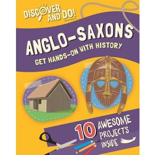 Discover and Do: Anglo-Saxons