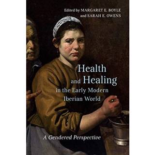 Health and Healing in the Early Modern Iberian World
