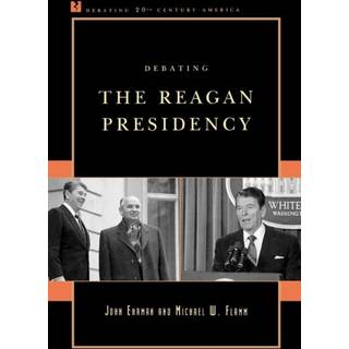 Debating the Reagan Presidency