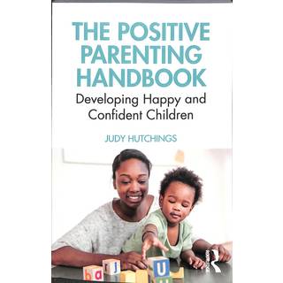 The Positive Parenting Handbook