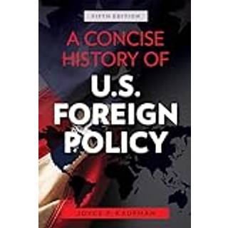 A Concise History of U.S. Foreign Policy
