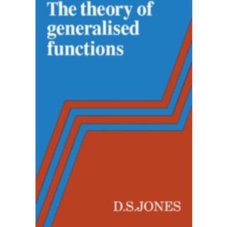 The Theory of Generalised Functions