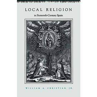 Local Religion in Sixteenth-Century Spain