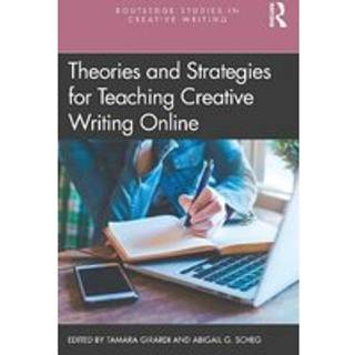 Theories and Strategies for Teaching Creative Writing Online