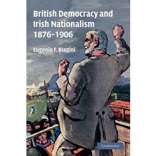 British Democracy and Irish Nationalism 1876–1906