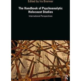 The Handbook of Psychoanalytic Holocaust Studies