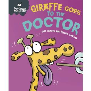 Experiences Matter: Giraffe Goes to the Doctor