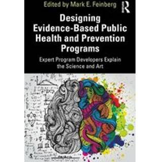 Designing Evidence-Based Public Health and Prevention Programs