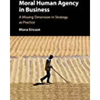 Moral Human Agency in Business