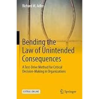 Bending the Law of Unintended Consequences