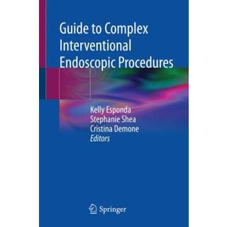 Guide to Complex Interventional Endoscopic Procedures (4, 2021) |