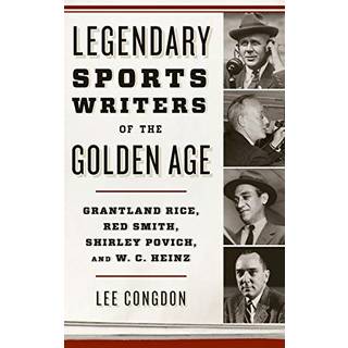 Legendary Sports Writers of the Golden Age