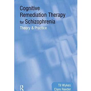 Cognitive Remediation Therapy for Schizophrenia