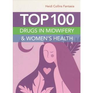 Top 100 Drugs in Midwifery & Women's Health